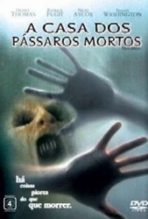 A Casa dos Pássaros Mortos Torrent Download Dublado / Dual Áudio