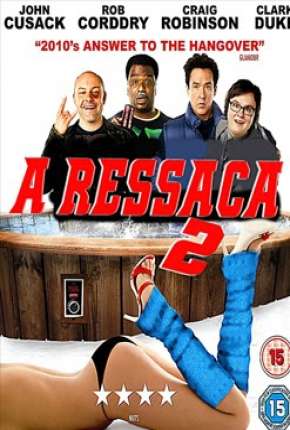 A Ressaca 2 - Sem Cortes Torrent Download Dublado / Dual Áudio