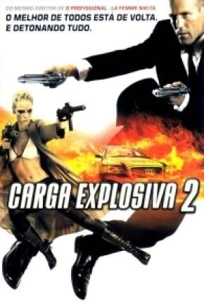 Carga Explosiva 2 - Transporter 2 Torrent Download Dublado / Dual Áudio