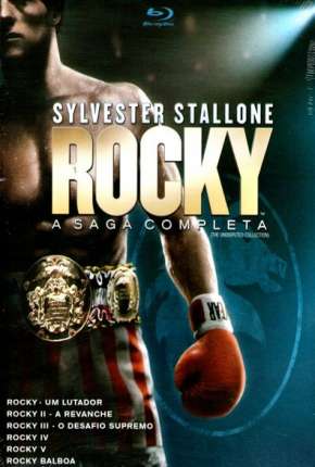 Coleção Rocky Balboa a Saga Completa - Todos os Filmes Torrent Download Dublado / Dual Áudio