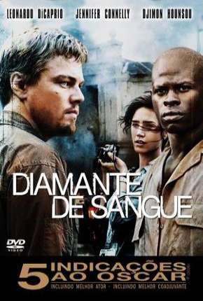 Diamante de Sangue - Blood Diamond Torrent Download Dublado / Dual Áudio