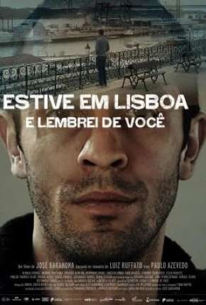 Estive em Lisboa e Lembrei de Você Torrent Download Nacional