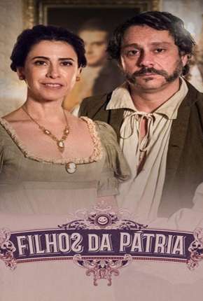 Filhos da Pátria Torrent Download Nacional