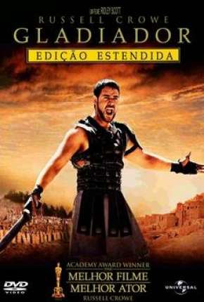 Gladiador - Versão Estendida Remasterizada Torrent Download Dublado / Dual Áudio