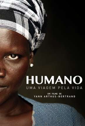 Humano - Uma Viagem Pela Vida - Legendado Torrent Download 