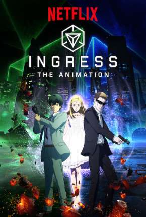 Ingress - The Animation Torrent Download Dublado / Dual Áudio