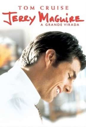 Jerry Maguire - A Grande Virada Torrent Download Dublado