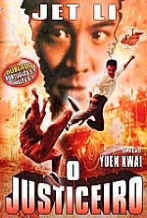 Jet Li - O Justiceiro Torrent Download Dublado / Dual Áudio