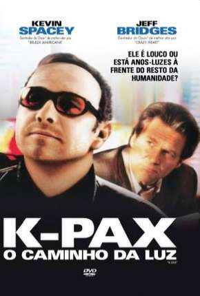 K-Pax - O Caminho da Luz Torrent Download Dublado / Dual Áudio