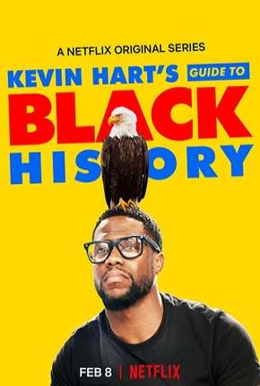 Kevin Harts Guide to Black History Torrent Download Dublado / Dual Áudio