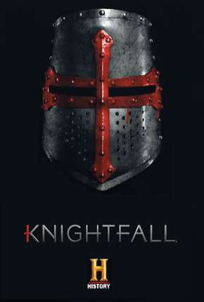 Knightfall - A Guerra do Santo Graal 2ª Temporada Torrent Download Dublada / Dual Áudio