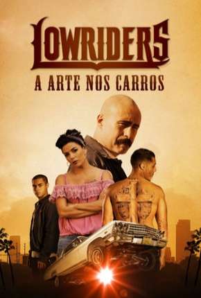 Lowriders - A Arte nos Carros Torrent Download Dublado / Dual Áudio