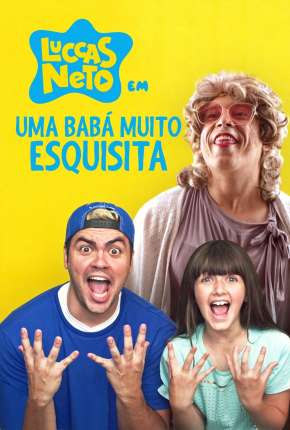 Luccas Neto em - Uma Babá Muito Esquisita Torrent Download Nacional