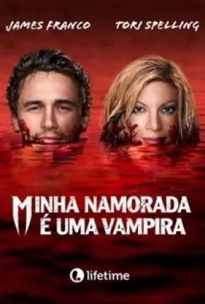 Minha Namorada é uma Vampira Torrent Download Dublado / Dual Áudio