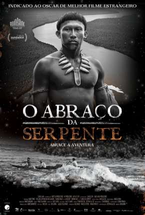 O Abraço da Serpente - Legendado Torrent Download 