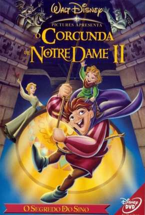 O Corcunda de Notre Dame 2 - O Segredo do Sino Torrent Download Dublado / Dual Áudio