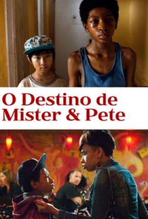 O Destino de Mister e Pete Torrent Download Dublado / Dual Áudio