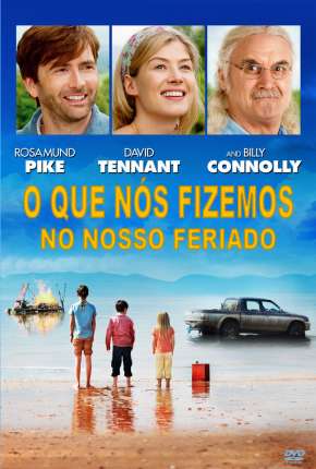 O Que Nós Fizemos No Nosso Feriado - What We Did on Our Holiday Torrent Download Dublado / Dual Áudio