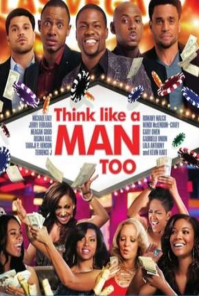 Pense como Eles Também - Think Like a Man Too Torrent Download Dublado / Dual Áudio