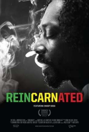 Reincarnated - Reencarnado - Snoop Dogg Torrent Download Dublado / Dual Áudio