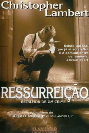 Ressurreição - Retalhos de um Crime Torrent Download Dublado / Dual Áudio