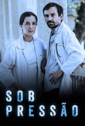 Sob Pressão - 2ª Temporada Torrent Download Nacional