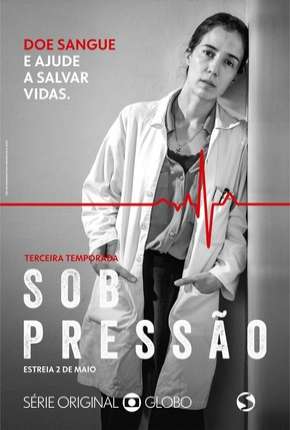 Sob Pressão - 3ª Temporada Torrent Download Nacional