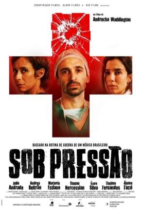 Sob Pressão - O Filme Torrent Download Nacional