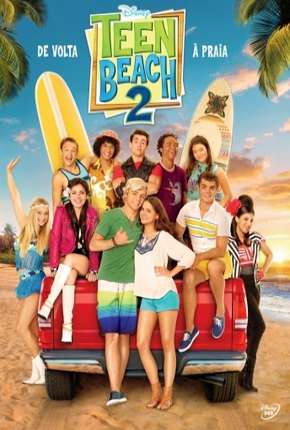 Teen Beach 2 Torrent Download Dublado / Dual Áudio