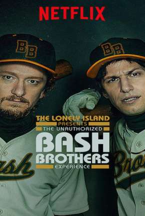 The Unauthorized Bash Brothers Experience - Legendado Torrent Download 