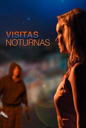 Visitas Noturnas Torrent Download Dublado / Dual Áudio