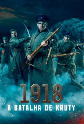 1918 - A Batalha de Kruty Torrent Download Dublado