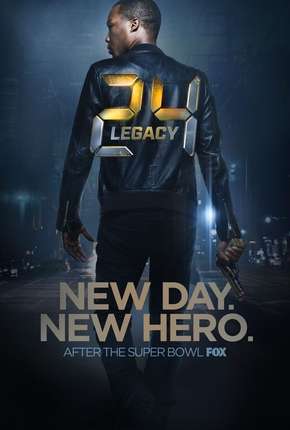 24 - Legacy - 1ª Temporada - Completa Torrent Download Dublada / Dual Áudio