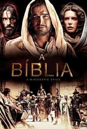 A Bíblia - 1ª Temporada Completa Torrent Download Dublada / Dual Áudio