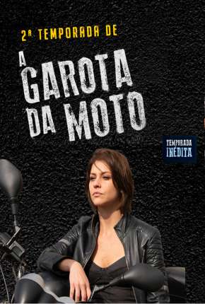 A Garota da Moto - 2ª Temporada Torrent Download Nacional