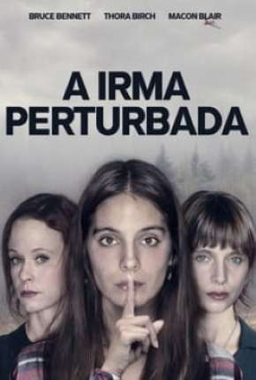 A Irmã Perturbada Torrent Download Dublado / Dual Áudio