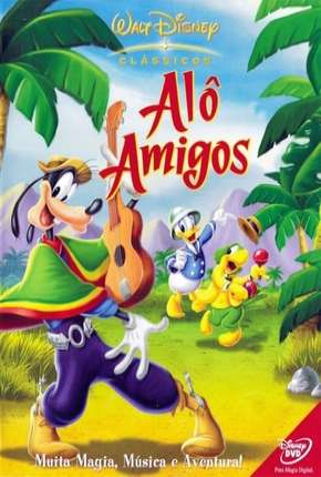 Alô Amigos Torrent Download Dublado / Dual Áudio