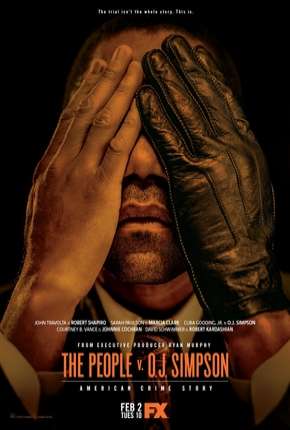 American Crime Story - O Povo Contra O.J. Simpson - 1ª Temporada Torrent Download Dublada / Dual Áudio