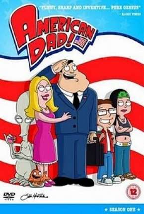 American Dad! - 1ª Temporada Completa Torrent Download Dublado