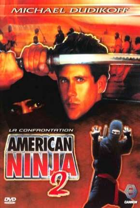 American Ninja 2 - A Volta do Guerreiro Americano Torrent Download Dublado / Dual Áudio