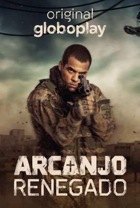 Arcanjo Renegado - 1ª Temporada Completa Torrent Download Nacional