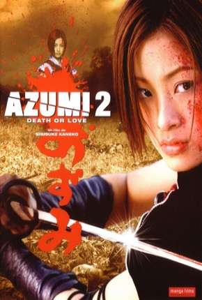 Azumi 2 Torrent Download Dublado / Dual Áudio