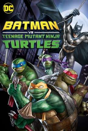 Batman vs As Tartarugas Ninjas Torrent Download Dublado / Dual Áudio