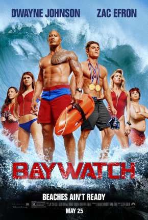 Baywatch - S.O.S. Malibu - Versão do Cinema Torrent Download Dublado / Dual Áudio