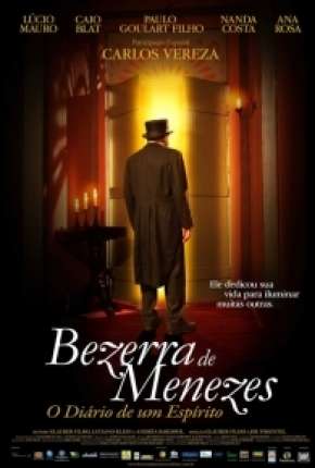 Bezerra de Menezes - O Diário de um Espírito - DVD-R Torrent Download Nacional