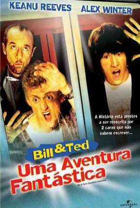 Bill e Ted - Uma Aventura Fantástica Torrent Download Dublado / Dual Áudio