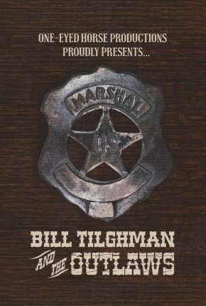 Bill Tilghman and the Outlaws - Legendado Torrent Download 