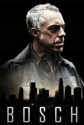 Bosch - 1ª Temporada 4K Torrent Download Dublada / Dual Áudio