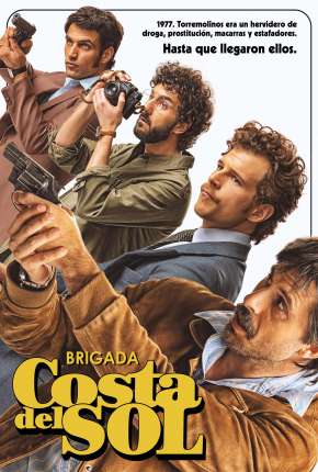 Brigada Costa del Sol - 1ª Temporada Torrent Download Dublada / Dual Áudio