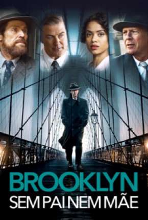 Brooklyn - Sem Pai Nem Mãe Torrent Download Dublado / Dual Áudio